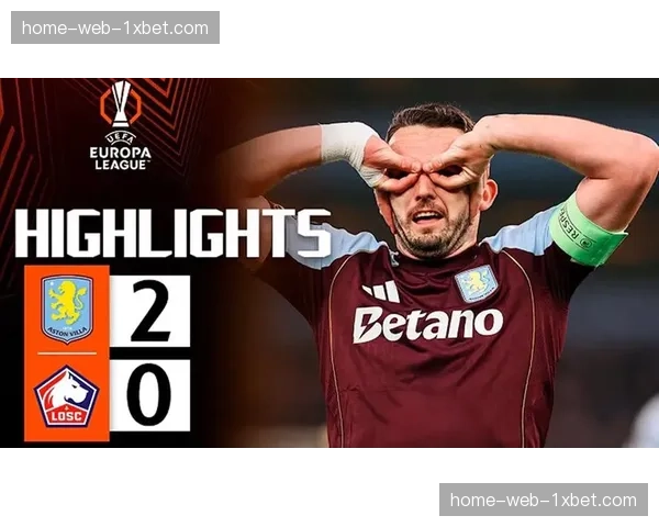 维拉定位球战术显成效 麦金弧线球破门奠定争四关键战胜局